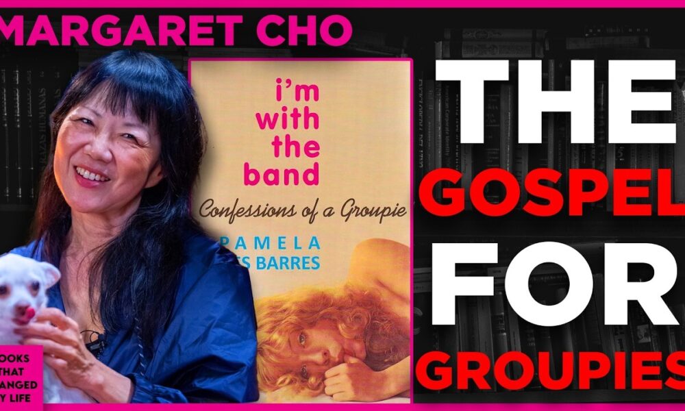 I'm With the Band by Pamela Des Barres discussed by Margaret Cho on Books That Changed My Life